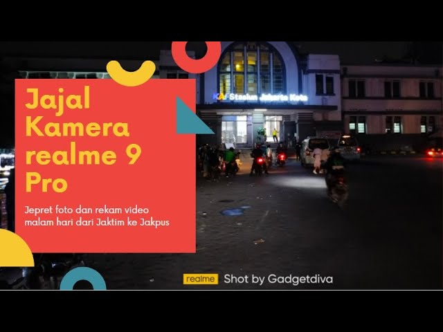 Video: Jajal Kamera realme 9 Pro ke Mangga Besar